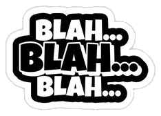 BLAH BLAH BLAH Sticker #001